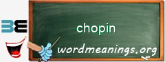 WordMeaning blackboard for chopin